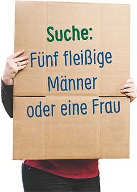 Suche: fünf fleißige Männer oder eine Frau
